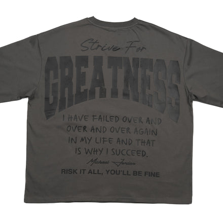Strive For Greatness - T Shirt