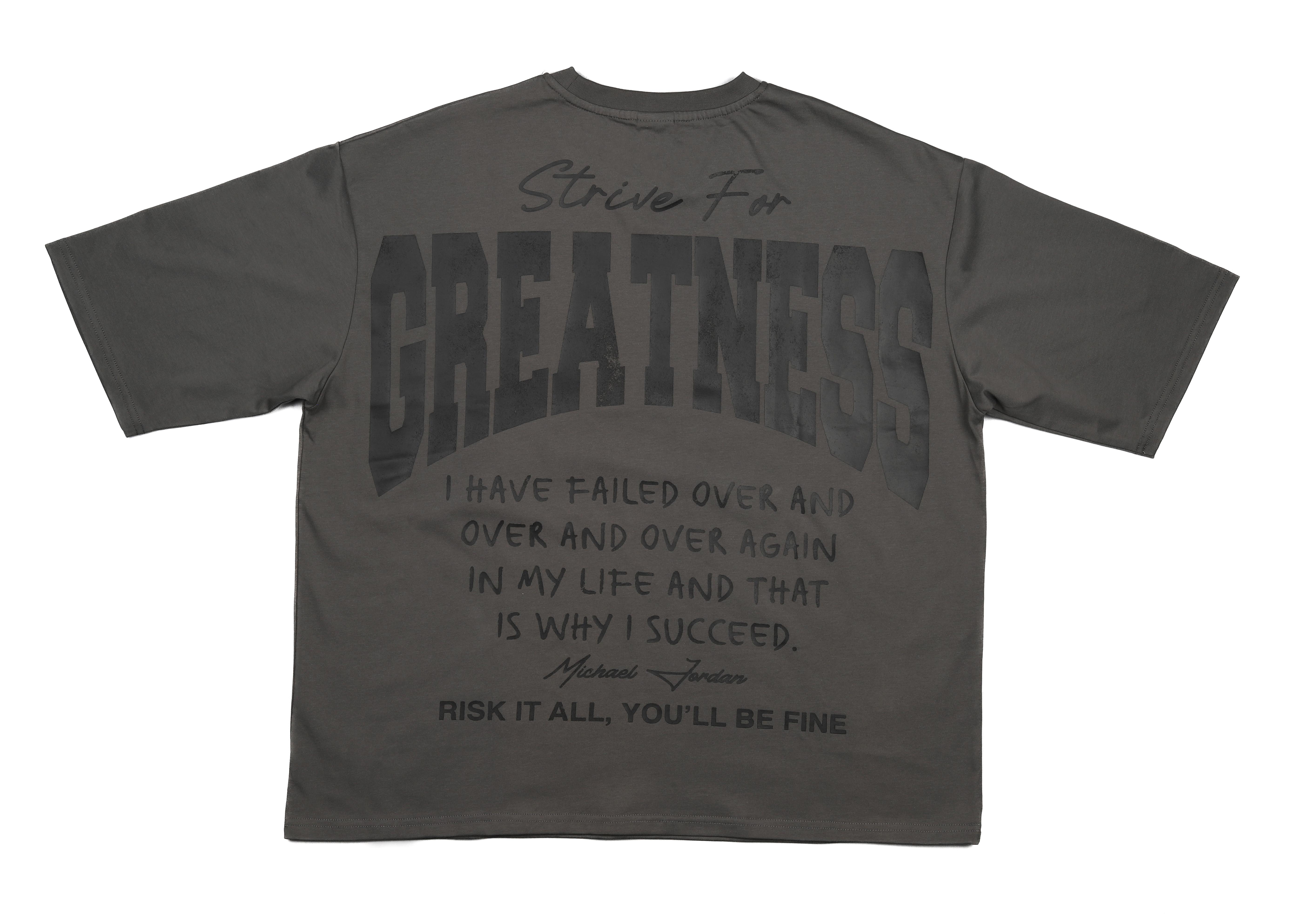 Strive For Greatness - T Shirt